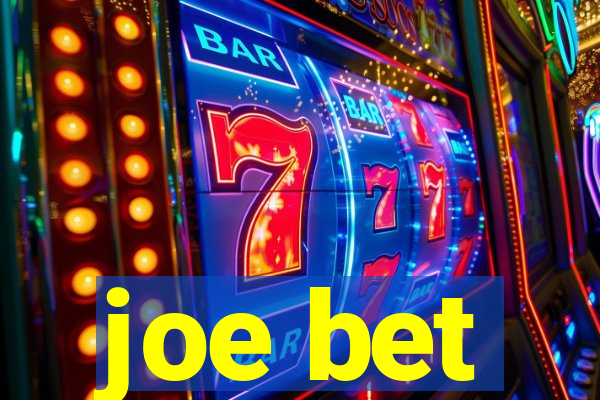 joe bet